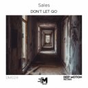 Sales - Don\'t Let Go (Original Mix)