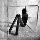 DMC Sergey Freakman - DEEP Self-Isolation ()