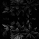 WAYVES - What Pill Was It (Original Mix)