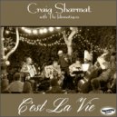 Craig Sharmat & The Idiomatiques - C'est La Vie (feat. The Idiomatiques)
