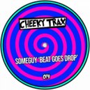 Someguy - Beat Goes Drop (Original Mix)