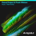 Fisical Project & Frank Watson - Memories (Extended Mix)