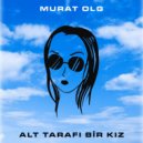 Murat Olg - Alt Tarafı Bir Kız (Original Mix)