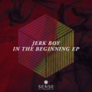 Jerk Boy - Stepping Through Redfern (Original Mix)