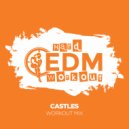 Hard EDM Workout - Castles