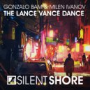 Gonzalo Bam & Milen Ivanov - The Lance Vance Dance (Radio Edit)