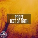 ppdee - Test Of Faith