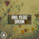 Anil Yildiz - Dream (Original Mix)