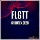 FLGTT - Children 2K20 (Extended Mix)
