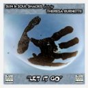 Sun  &  Soul Shades  - Let It Go (Eyes Of Love Radio Cut)