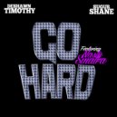 DeShawn Timothy & Sugur Shane & Nasty Sinatra - Go Hard (feat. Nasty Sinatra) ()