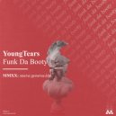 YoungTears - Funk Da Booty ()