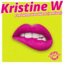 Kristine W - Feel What You Want (King & Early Remix)