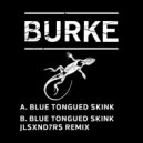 Burke - Blue Tongued Skink (JLSXND7RS Remix)