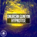 Onurcan Guneyin - Hypnotise (Original Mix)
