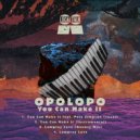 Opolopo - You Can Make It