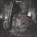 Re-Mind - Born For Greatness (Original Mix)