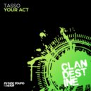 Tasso - Your Act