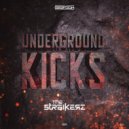 The Straikerz - Underground Kicks
