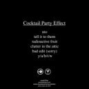 Cocktail Party Effect - Radioactive Fruit