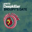 Deepkiller - Snoopy\'s Date (Original Mix)