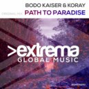 Bodo Kaiser & KoRay - Path To Paradise (Original Mix)