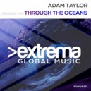 Adam Taylor - Through The Oceans (Radio Edit)