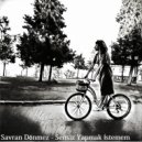 Savran Dönmez - Sensiz Yapmak İstemem (Original Mix)