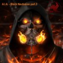 A.I.A. - Black Neurofusion part.3 ()