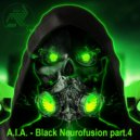 A.I.A. - Black Neurofusion part.4 ()