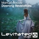Manuel Rocca - Dawning Revelations (Radio Edit)
