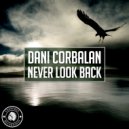 Dani Corbalan - Never Look Back