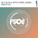 Aly & Fila with Chris Jones - Breathe (Extended Mix)