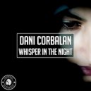 Dani Corbalan - Whisper In The Night (Original Mix)