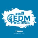 Hard EDM Workout - 7 Rings (Instrumental Workout Mix 140 bpm)