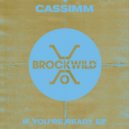 CASSIMM - If You\'re Ready (Original Mix)
