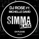 DJ Rose ft. Michelle David - Oh Please (Edit)