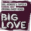 Soul Avengerz & Supa Hi - Running Away (Gardy Remix Extended)