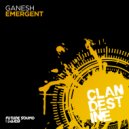 Ganesh - Emergent (Extended Mix)