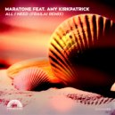 Maratone feat. Amy Kirkpatrick - All I Need