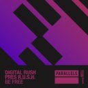 Digital Rush presents R.U.S.H. - Be Free (Extended Mix)