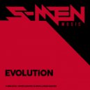 The S-Men - Evolution (Sneak\'s Dub)