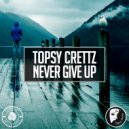 Two Men Empire - Never Give Up