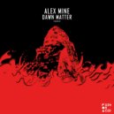 Alex Mine - Dawn Matter