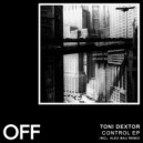 Toni Dextor - Control (Original Mix)