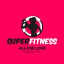 SuperFitness - All For Love (Instrumental Workout Mix 135 bpm)