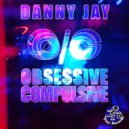 Danny Jay - Compulsive