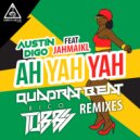 Austin Digo feat JAHMAIKL - Ah Yah Yah (Quadrat Beat Remix)