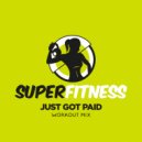 SuperFitness - Just Got Paid