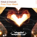 R3dub & Emoiryah - Free Your Heart